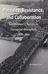 Passivity, Resistance, and Collaboration (Stanford University Press 1993)