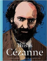 This is Cézanne (Laurence King Publishing 2015)