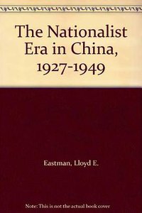 The Nationalist Era in China, 1927-1949 (Cambridge University Press 1991)
