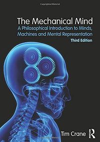 The Mechanical Mind (Routledge 2015)
