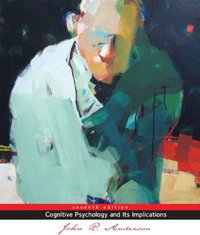 Cognitive Psychology and its Implications (Worth Publishers 2009)