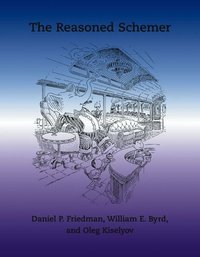The Reasoned Schemer (The MIT Press 2005)