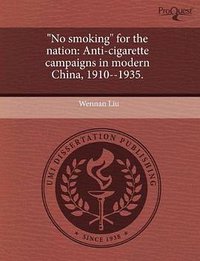"No Smoking" for the Nation (ProQuest LLC 2011)