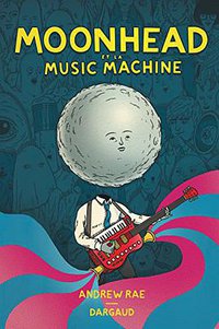 Moonhead et la music machine (Dargaud 2015)