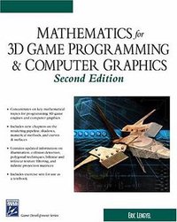 Mathematics for 3D Game Programming and Computer Graphics, Second Edition (Cengage Learning 2003)
