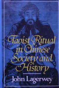 Taoist Ritual in Chinese Society and History (Macmillan Pub Co 1986)
