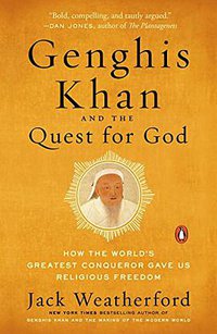 Genghis Khan and the Quest for God (Penguin Books 2017)