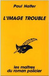 L'image trouble (Librairie des Champs-Elysées 1995)