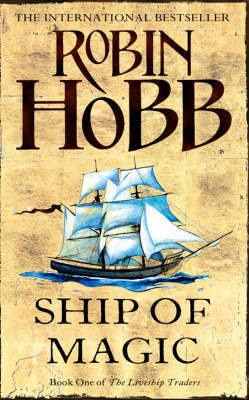 Ship of Magic (The Liveship Traders, Book 1)