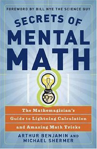 Secrets of Mental Math (Three Rivers Press 2006)
