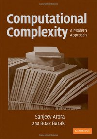 Computational Complexity (Cambridge University Press 2009)