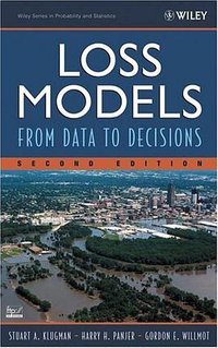 Loss Models (Wiley-Interscience 2004)