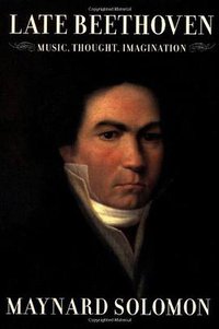Late Beethoven (University of California Press 2003)