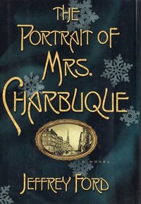 The Portrait of Mrs. Charbuque (William Morrow 2002)