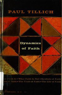 Dynamics of Faith (Harper Torchbooks c1957 1957)