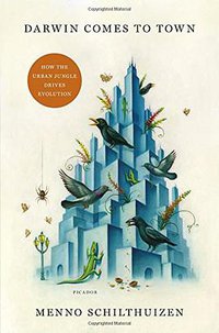 Darwin Comes to Town (Picador 2018)