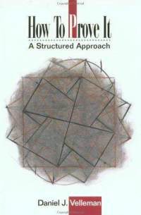 How to Prove It (Cambridge University Press 1994)