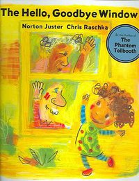 The Hello, Goodbye Window (Hyperion Book CH 2005)