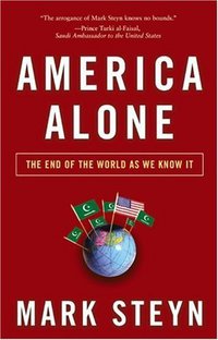 America Alone (Regnery Publishing, Inc. 2006)