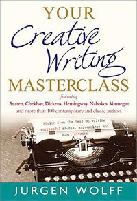 Your Creative Writing Masterclass (Nicholas Brealey Publishing 2012)