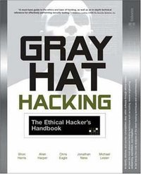 Gray Hat Hacking (McGraw-Hill Osborne Media 2004)