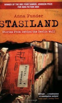 Stasiland (Granta Books 2004)