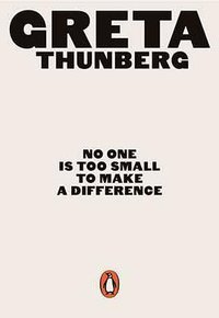 No One Is Too Small to Make A Difference (Penguin Books Ltd 2019)