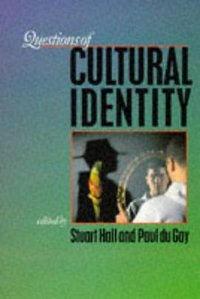 Questions of Cultural Identity (Sage Publications Ltd 1996)
