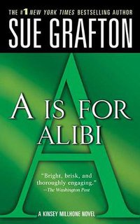 A is for Alibi (St Martins Pr 2005)