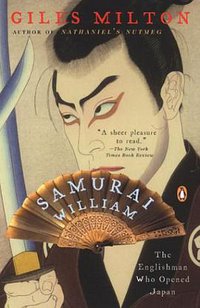 Samurai William: The Englishman Who Opened Japan (Non Basic Stock Line 2003)