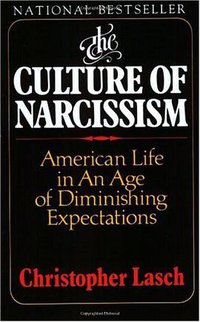 The Culture of Narcissism (W. W. Norton & Company 1991)