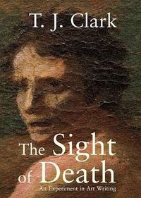 The Sight of Death (Yale University Press 2008)