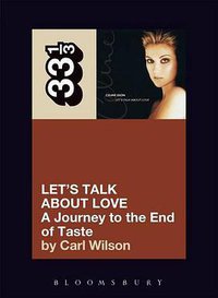 Celine Dion's Let's Talk About Love (Bloomsbury Academic 2007)