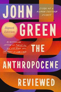 The Anthropocene Reviewed (Penguin Random House 2021)