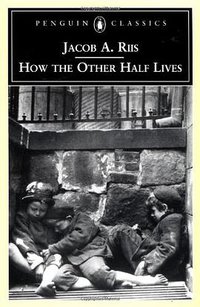 How the Other Half Lives (Penguin Classics 1997)