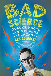 Bad Science (Faber & Faber 2010)