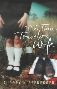 The Time Traveler's Wife (Jonathan Cape 2004)