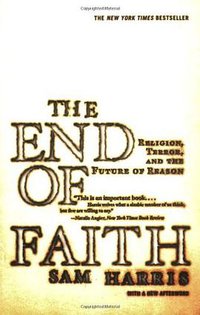 The End of Faith (W. W. Norton 2005)
