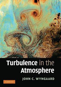 Turbulence in the Atmosphere (Cambridge University Press 2010)