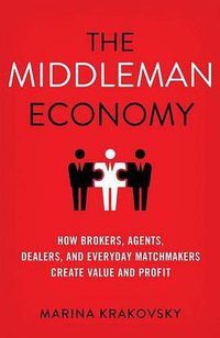 The Middleman Economy (Palgrave Macmillan 2015)