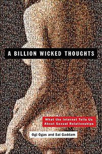 A Billion Wicked Thoughts (Plume Books 2012)