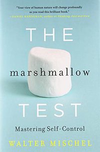 The Marshmallow Test (Little, Brown and Company 2014)