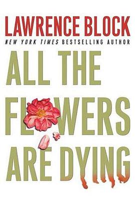 All the Flowers Are Dying (Matthew Scudder Mysteries)