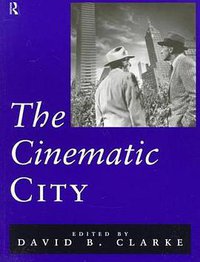 The Cinematic City (Routledge 1997)