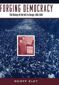 Forging Democracy (Oxford University Press, USA 2002)
