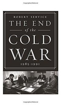 The End of the Cold War (PublicAffairs 2015)