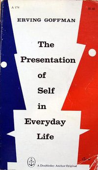 The presentation of self in everyday life