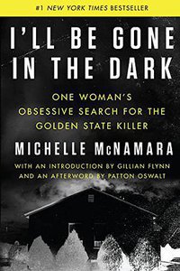 I'll Be Gone in the Dark (Harper 2018)