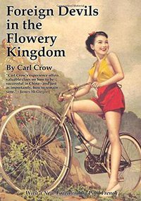 Foreign Devils in the Flowery Kingdom (Earnshaw Books 2007)
