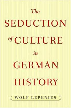 The Seduction of Culture in German History